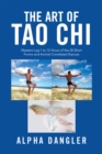 The Art of Tao Chi : Masters Log 1 to 12 Hours of the 24 Short Forms and Animal Correlated Stances - eBook