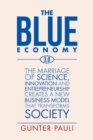 The Blue Economy 3.0 : The Marriage of Science, Innovation and Entrepreneurship Creates a New Business Model That Transforms Society - eBook