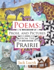 Poems: Prose, and Pictures from the Prairie - eBook