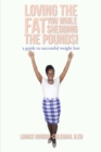 Loving the Fat You While Shedding the Pounds! - eBook