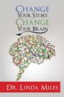 Change Your Story : Change Your Brain - Book