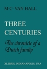 Three Centuries : The Chronicle of a Dutch Family - Book