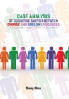 Case Analysis of Cognitive Switch Between Chinese and English Languages : Encouraging Learners to Explore on Their Own the Reasons Behind - Book