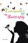 The Caterpillar and the Butterfly - Book