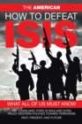 How to Defeat Isis : What All of Us Must Know - Book