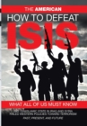 How to Defeat Isis : What All of Us Must Know - Book