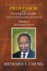 A Professor and Ceo True Story : A Fascinating Journey to Success - Book