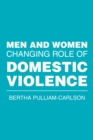 Men and Women Changing Role of Domestic Violence - eBook