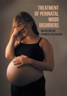 Treatment of Perinatal Mood Disorders - Book