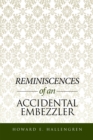 Reminiscences of an Accidental Embezzler - eBook