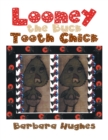 Looney the Buck Tooth Chick - Book