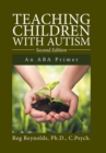 Teaching Children with Autism : An ABA Primer - Book
