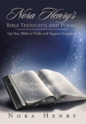 Nora Henry's Bible Thoughts and Poems : Use Your Bible to Verify and Support Scriptures. - Book