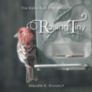 Raising Tiny : A True Story - eBook