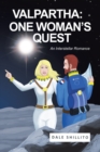 Valpartha: One Woman'S Quest; : An Interstellar Romance - eBook
