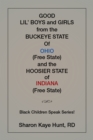 Good Li'L Boys and Girls from the Buckeye State of Ohio (Free State) and the Hoosier State of Indiana (Free State) Black Children Speak Series! - eBook