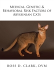 Medical, Genetic & Behavioral Risk Factors of Abyssinian Cats - eBook