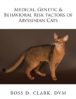 Medical, Genetic & Behavioral Risk Factors of Abyssinian Cats - Book