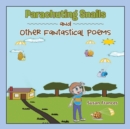 Parachuting Snails and Other Fantastical Poems - Book