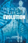 The Science of Life and Evolution - eBook