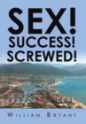 Sex! Success! Screwed! - Book