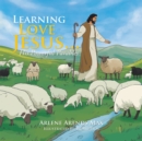 Learning to Love Jesus . . . : His Powerful Parables - eBook