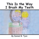 This Is the Way I Brush My Teeth - eBook