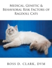 Medical, Genetic & Behavioral Risk Factors of Ragdoll Cats - Book