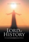 Lord of History : The Ancient Text Revealing the Course of History - Book
