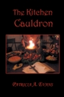 The Kitchen Cauldron : A Grimoire of Recipes, Spells, Lore and Magic - eBook