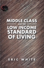 Middle Class and the Low Income Standard of Living - eBook