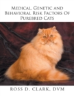 Medical, Genetic and Behavioral Risk Factors of Purebred Cats - Book