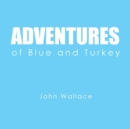 Adventures of Blue and Turkey - Book