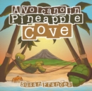 A Volcano in Pineapple Cove - Book