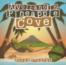 A Volcano in Pineapple Cove - eBook