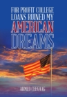 For-Profit College Loans Ruined My American Dreams - Book