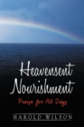 Heavensent Nourishment : Praise for All Days - eBook
