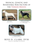 Medical, Genetic and Behavioral Risk Factors of the Terrier Breeds - Book