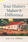 Your History Makes a Difference - eBook