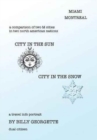 City in the Sun, City in the Snow : Miami Montreal - Book