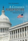 A Citizen's Perspective : Society, Hypocrisy and the 2016 Election Season - Book