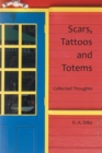 Scars, Tattoos and Totems : Collected Thoughts - eBook