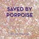 Saved by Porpoise - eBook