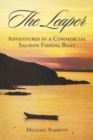 The Leaper : Adventures in a Commercial Salmon Fishing Boat - Book