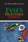 Evie's Delectable Edibles - eBook