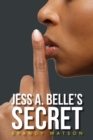 Jess A. Belle'S Secret - eBook