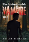 The Unforgettable Vampire : Book 1 - Book
