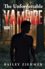 The Unforgettable Vampire : Book 1 - Book