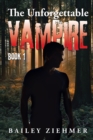 The Unforgettable Vampire : Book 1 - eBook