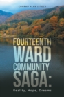 Fourteenth Ward Community Saga : Reality, Hope, Dreams - Book